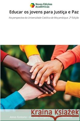 Educar os jovens para Justi?a e Paz Anna Fontana Geraldo Vunguire Helena Fanheiro 9786209294150 Novas Edicoes Academicas - książka