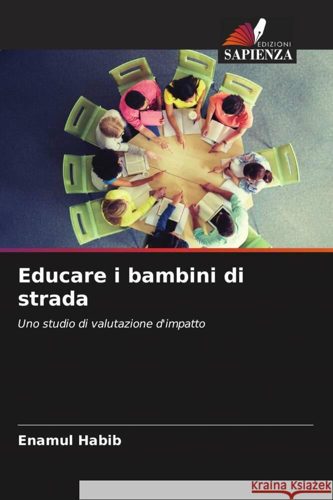 Educare i bambini di strada Habib, Enamul 9786203049138 Edizioni Sapienza - książka