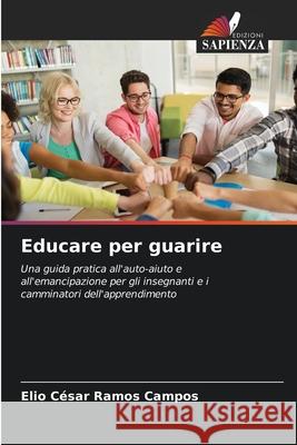 Educare per guarire Ramos Campos, Elio Cesar 9786209356391 Edizioni Sapienza - książka