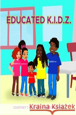 Educated K.I.D.Z. Brandon Savage Hatice Bayramoglu Courtney T. Cooper 9781084127333 Independently Published - książka