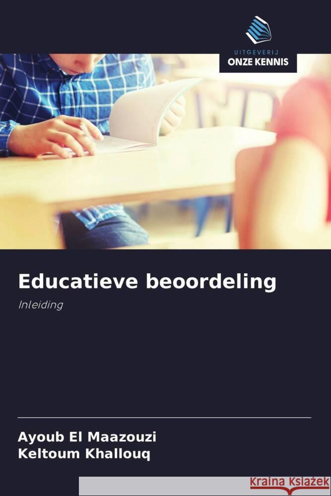 Educatieve beoordeling El Maazouzi, Ayoub, Khallouq, Keltoum 9786208378707 Uitgeverij Onze Kennis - książka