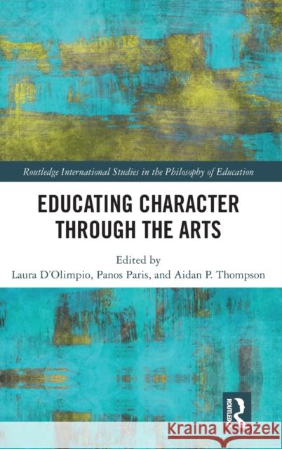 Educating Character Through the Arts  9780367709938 Taylor & Francis Ltd - książka