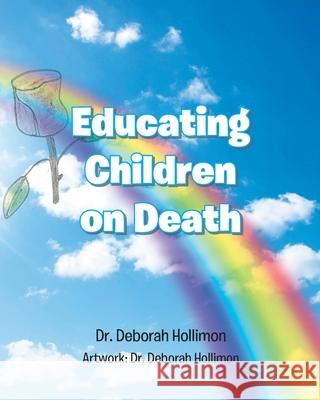 Educating Children on Death Dr Deborah Hollimon 9781098050900 Christian Faith - książka