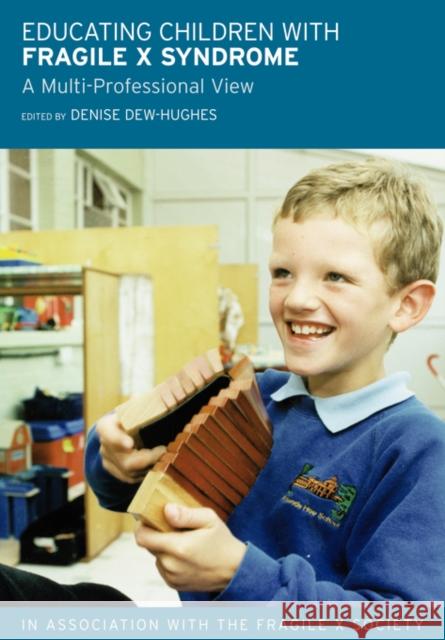 Educating Children with Fragile X Syndrome: A Multi-Professional View Dew-Hughes, Denise 9780415314886 Routledge/Falmer - książka