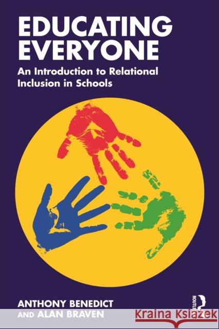 Educating Everyone: An Introduction to Relational Inclusion in Schools Alan (Endeavour Federation) Braven 9781032874838 Routledge - książka