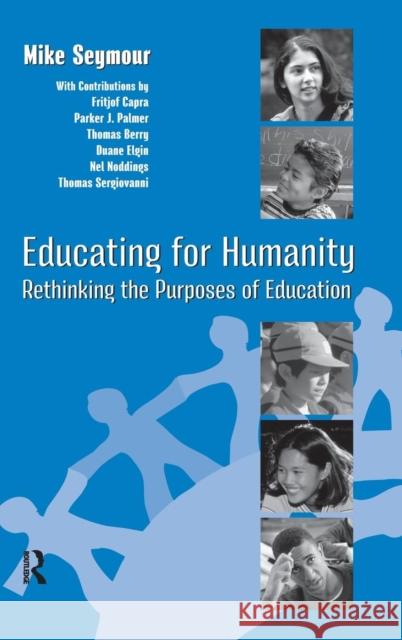 Educating for Humanity: Rethinking the Purposes of Education Mike Seymour Henry M. Levin 9781594510649 Paradigm Publishers - książka