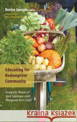 Educating for Redemptive Community Dr Mary Elizabeth Moore, Denise Janssen 9781498208185 Wipf & Stock Publishers - książka