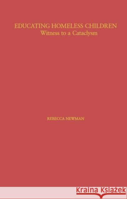 Educating Homeless Children: Witness to a Cataclysm Newman, Rebecca 9781138968363 Routledge - książka