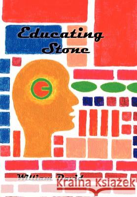 Educating Stone William David 9781479771240 Xlibris Corporation - książka