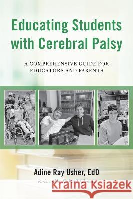 Educating Students with Cerebral Palsy Adine R. Usher 9781951568290 Small Batch Books - książka