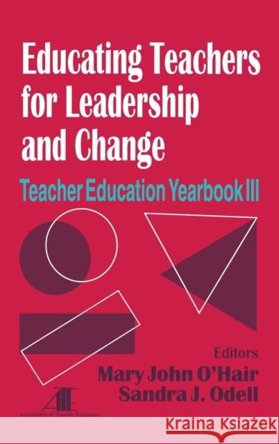 Educating Teachers for Leadership and Change O′hair, Mary John 9780803962163 Corwin Press Inc - książka