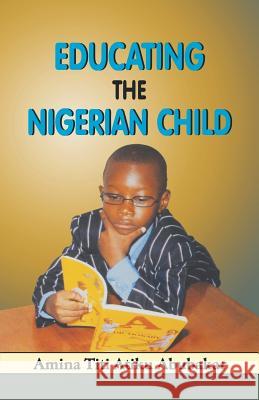 Educating the Nigerian Child Amina Titi Atik Chris Chirwa 9789780294229 Spectrum Books - książka