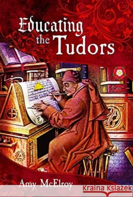 Educating the Tudors Amy McElroy 9781399095969 Pen & Sword Books Ltd - książka