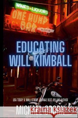 Educating Will Kimball Michael Oborn 9781447860242 Lulu.com - książka