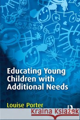 Educating Young Children with Additional Needs Louise Porter 9781865087795 Taylor and Francis - książka