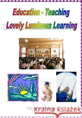 Education - Teaching: Luminous Lovely Learning Richard Shargel 9781440415517 Createspace - książka