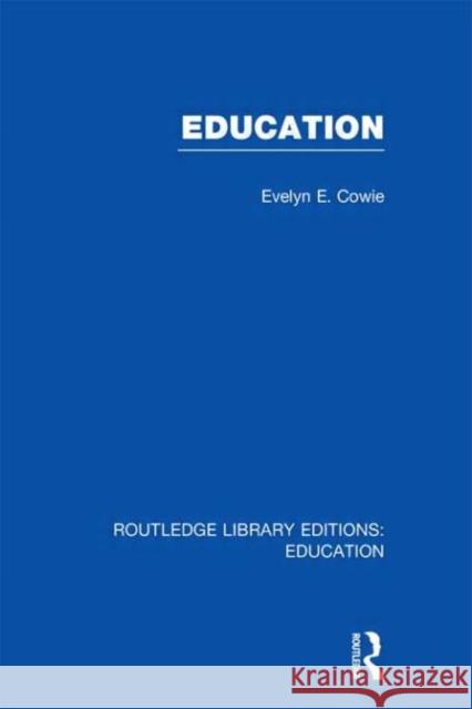 Education : Examining the Evidence Evelyn E. Cowie 9780415689090 Routledge - książka
