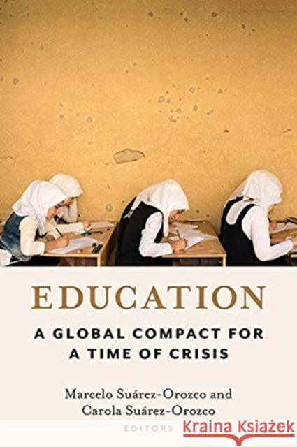 Education: A Global Compact for a Time of Crisis Su Carola Su 9780231204354 Columbia University Press - książka
