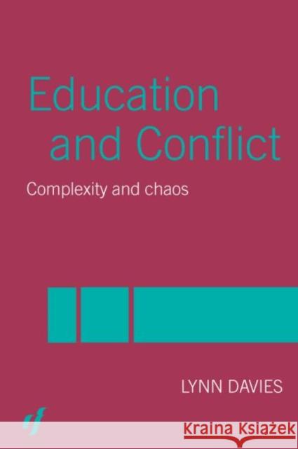 Education and Conflict: Complexity and Chaos Davies, Lynn 9780415304245 Routledge/Falmer - książka