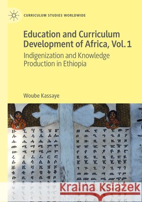 Education and Curriculum Development of Africa Vol. 1 Kassaye, Woube 9783031682889 Springer Nature Switzerland - książka