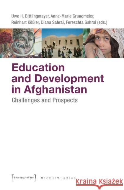 Education and Development in Afghanistan: Challenges and Prospects Grundmeier, Anne-Marie 9783837636376 Transcript Verlag, Roswitha Gost, Sigrid Noke - książka