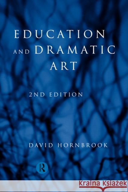 Education and Dramatic Art David Hornbrook 9780415168854 Routledge - książka