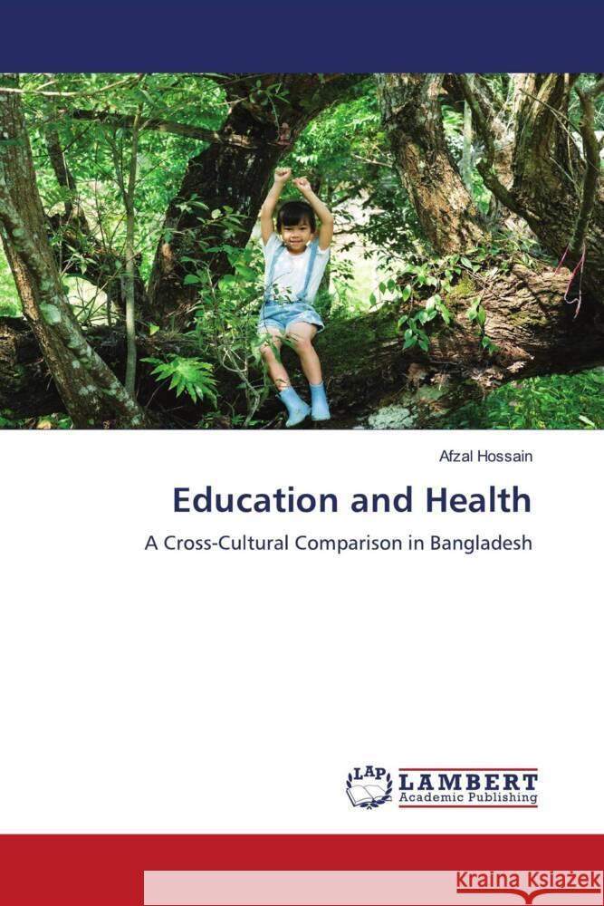 Education and Health Hossain, Afzal 9786204981116 LAP Lambert Academic Publishing - książka