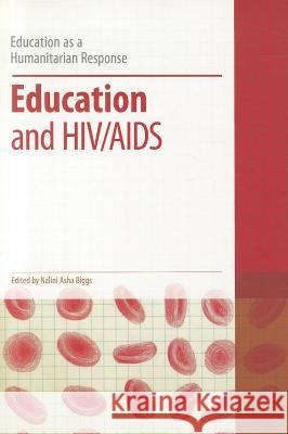 Education and Hiv/AIDS Biggs, Nalini Asha 9781441147783  - książka