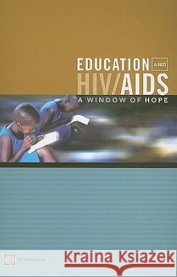 Education and Hiv/AIDS: A Window of Hope  9780821351178 WORLD BANK PUBLICATIONS - książka