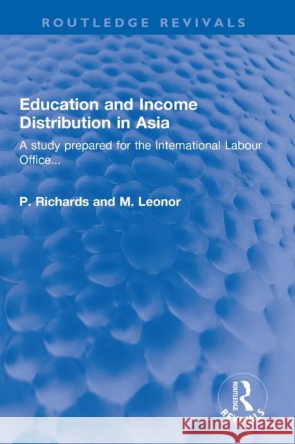 Education and Income Distribution in Asia: A Study Prepared for the International Labour Office... P. Richards M. Leonor 9781032321912 Routledge - książka