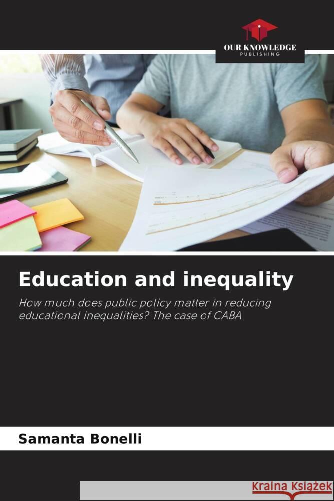 Education and inequality Bonelli, Samanta 9786206944577 Our Knowledge Publishing - książka