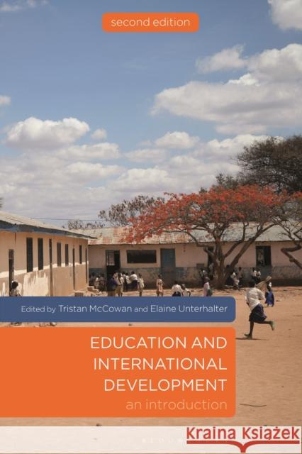 Education and International Development: An Introduction Tristan McCowan Elaine Unterhalter 9781350119055 Bloomsbury Academic - książka