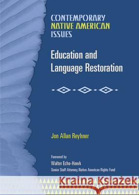 Education and Language Restoration Jon Reyhner Walter R. Echo-Hawk Paul Rosier 9780791079706 Chelsea House Publications - książka