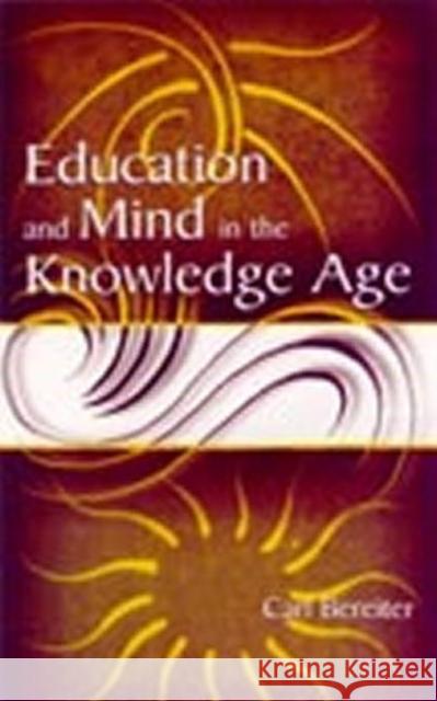 Education and Mind in the Knowledge Age Carl Bereiter Carl Bereiter  9780805839425 Taylor & Francis - książka