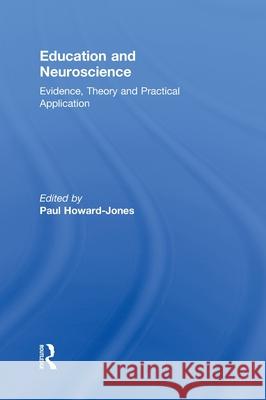 Education and Neuroscience : Evidence, Theory and Practical Application Paul Howard-Jones 9780415564960 Routledge - książka