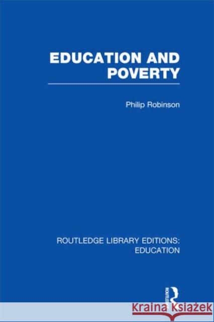 Education and Poverty Philip Robinson 9780415505109 Routledge - książka
