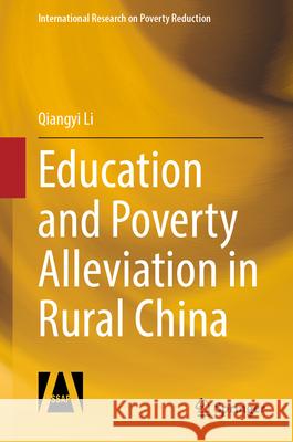 Education and Poverty Alleviation in Rural China Li, Qiangyi 9789819698967 Springer - książka