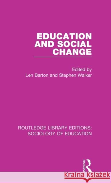 Education and Social Change Len Barton Stephen Walker  9781138220317 Routledge - książka