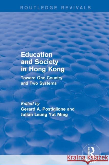 Education and Society in Hong Kong: Toward One Country and Two Systems Postiglione, Gerard A. 9781138896741 Routledge - książka