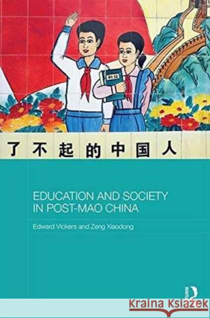Education and Society in Post-Mao China Edward Vickers Xiao-dong Zeng  9780415597395 Taylor and Francis - książka