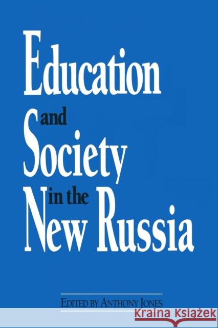 Education and Society in the New Russia Anthony Jones 9781563242106 M.E. Sharpe - książka