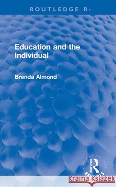Education and the Individual Brenda Almond 9780367649456 Routledge - książka