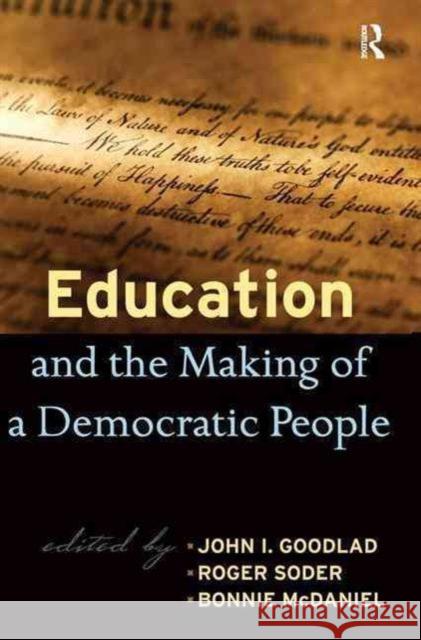 Education and the Making of a Democratic People John I. Goodlad Roger Soder Bonnie McDaniel 9781594515286 Paradigm Publishers - książka