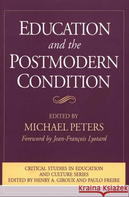 Education and the Postmodern Condition Michael Peters 9780897895286 Bergin & Garvey - książka