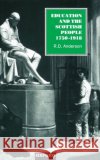 Education and the Scottish People, 1750-1918 Robert D. Anderson Pamela Anderson Lee R. D. Anderson 9780198205159 Oxford University Press, USA
