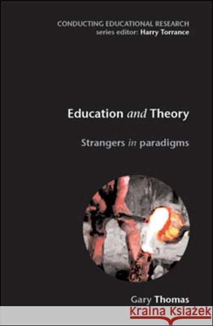 Education and Theory: Strangers in Paradigms Gary Thomas 9780335211791  - książka