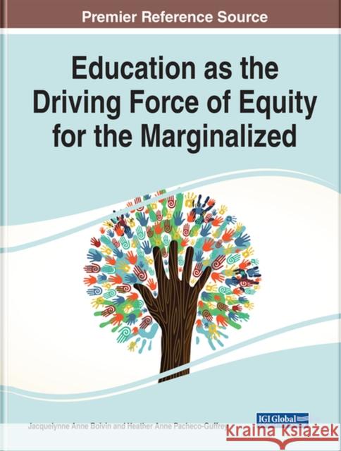 Education as the Driving Force of Equity for the Marginalized  9781799880257 IGI Global - książka