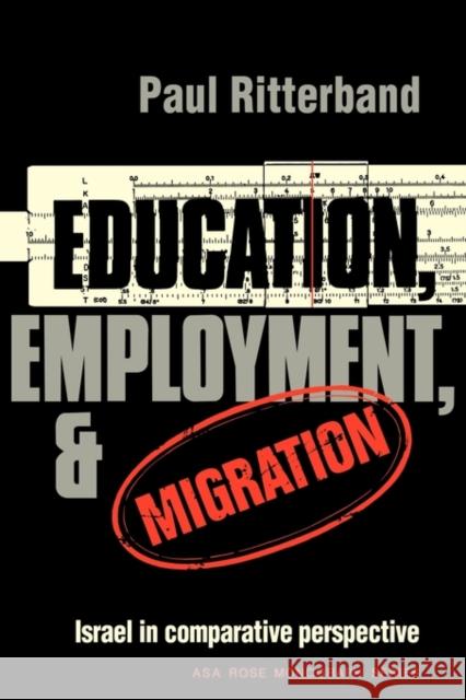 Education, Employment and Migration Ritterband, Paul 9780521291927 Cambridge University Press - książka