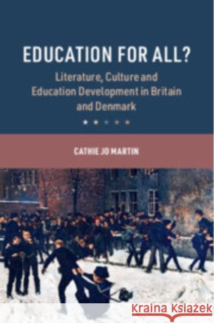 Education for All?: Literature, Culture and Education Development in Britain and Denmark Cathie Jo Martin 9781009419666 Cambridge University Press - książka