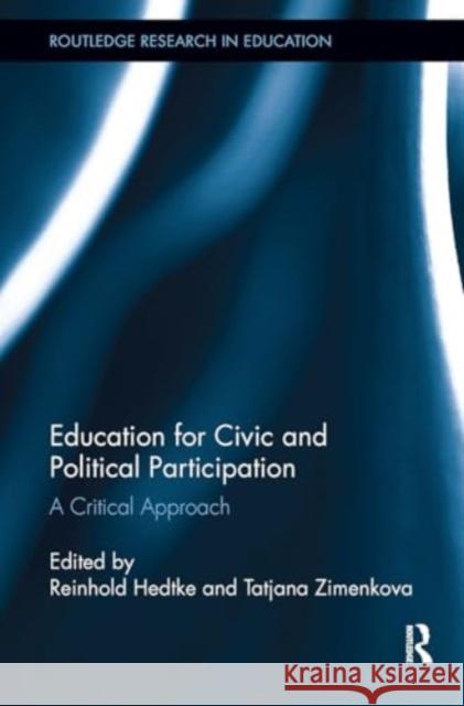 Education for Civic and Political Participation: A Critical Approach Reinhold Hedtke Tatiana Zimenkova 9781032924014 Routledge - książka